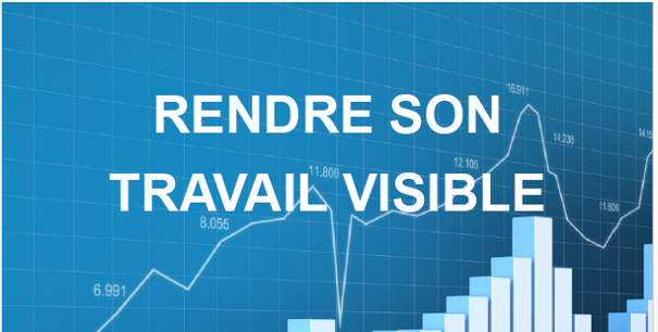 Rendre son travail visible - Ebook